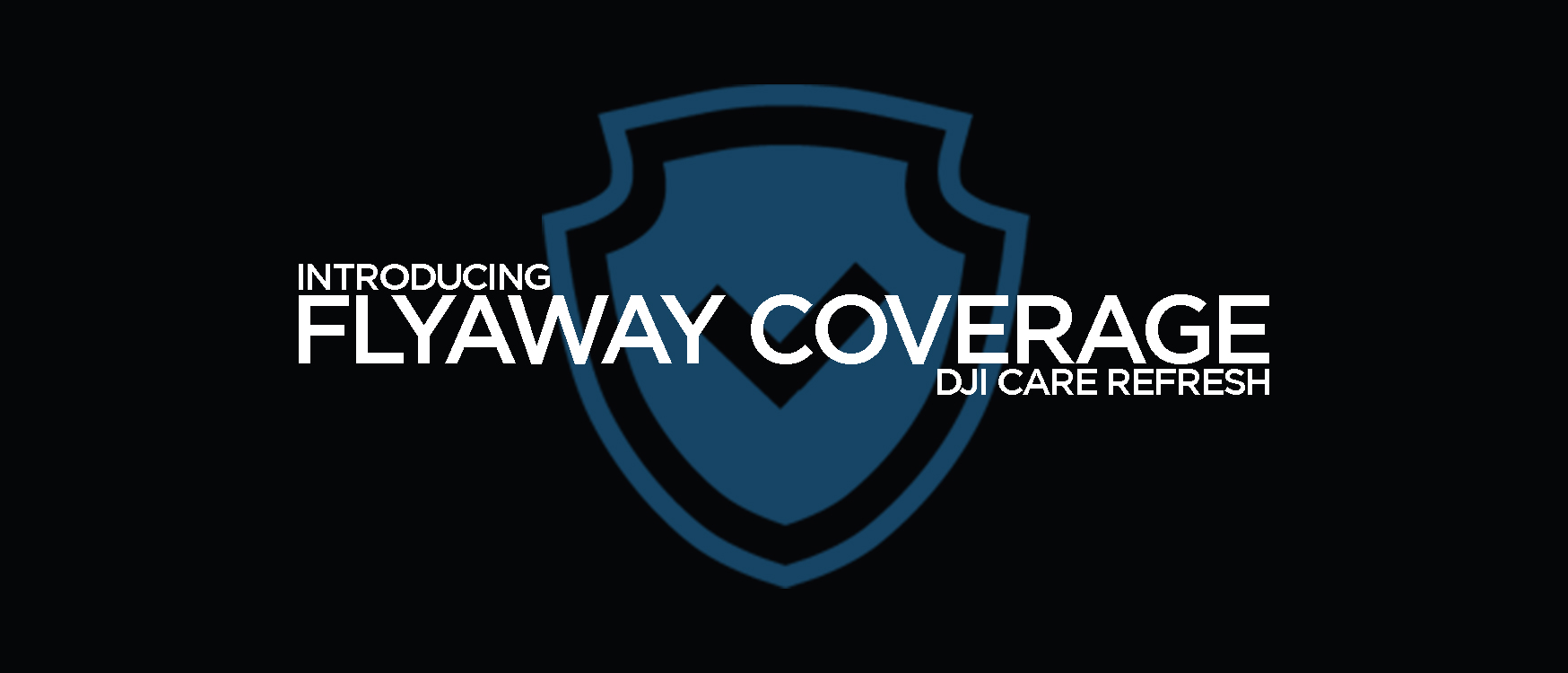Introducing Flyaway Coverage for DJI Care Refresh 
